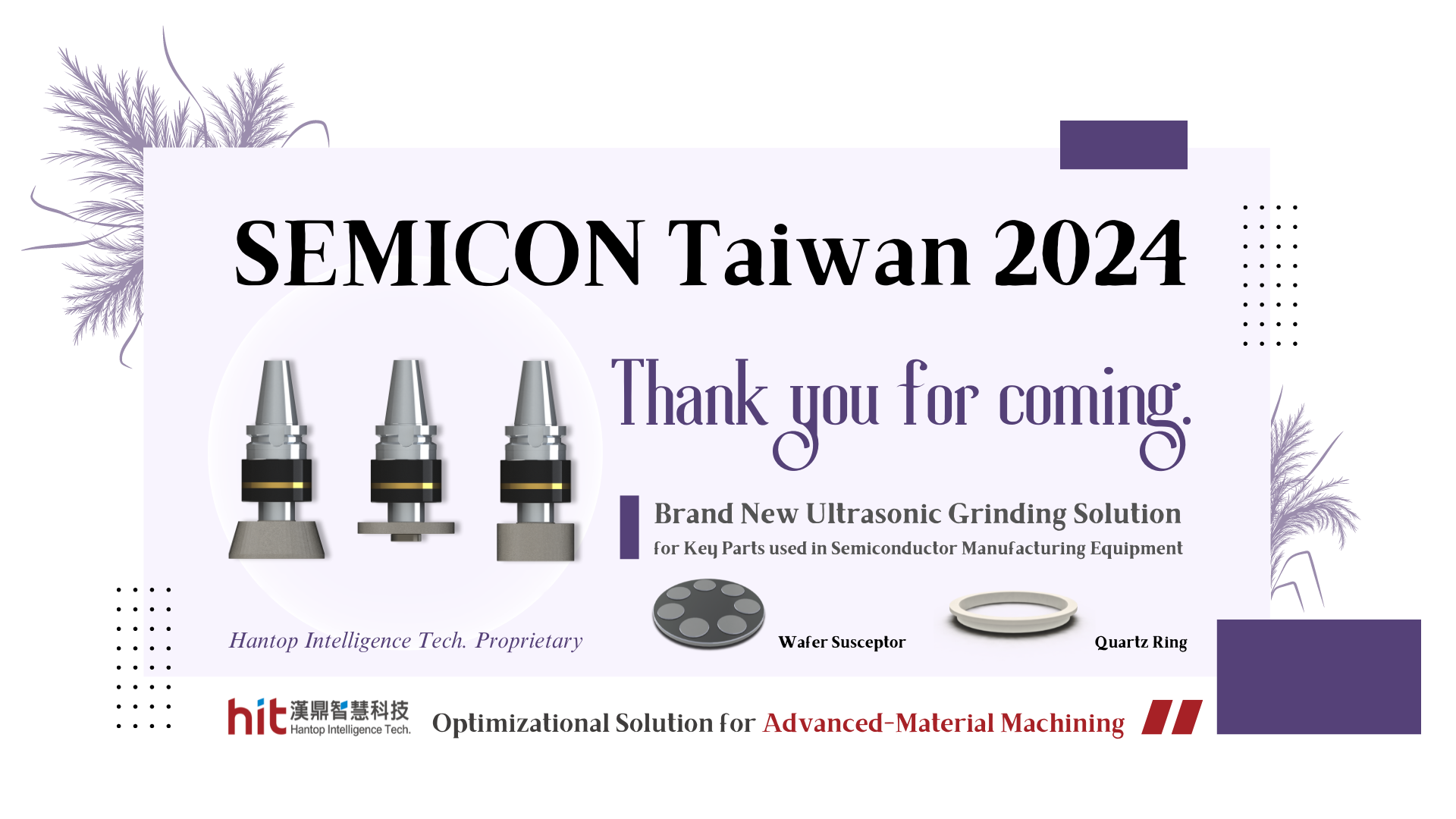 News|HIT Ultrasonic @ SEMICON TW 2024 | Optimized Solution for Machining of Semiconductor Advanced-Material