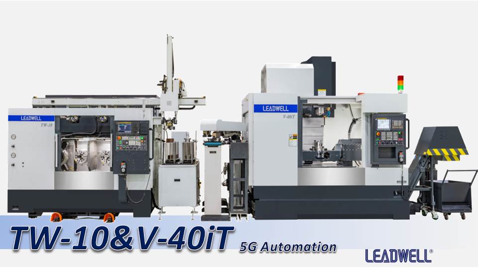 LEADWELL VIDEO TW-10&V-40iT 5G Automation
