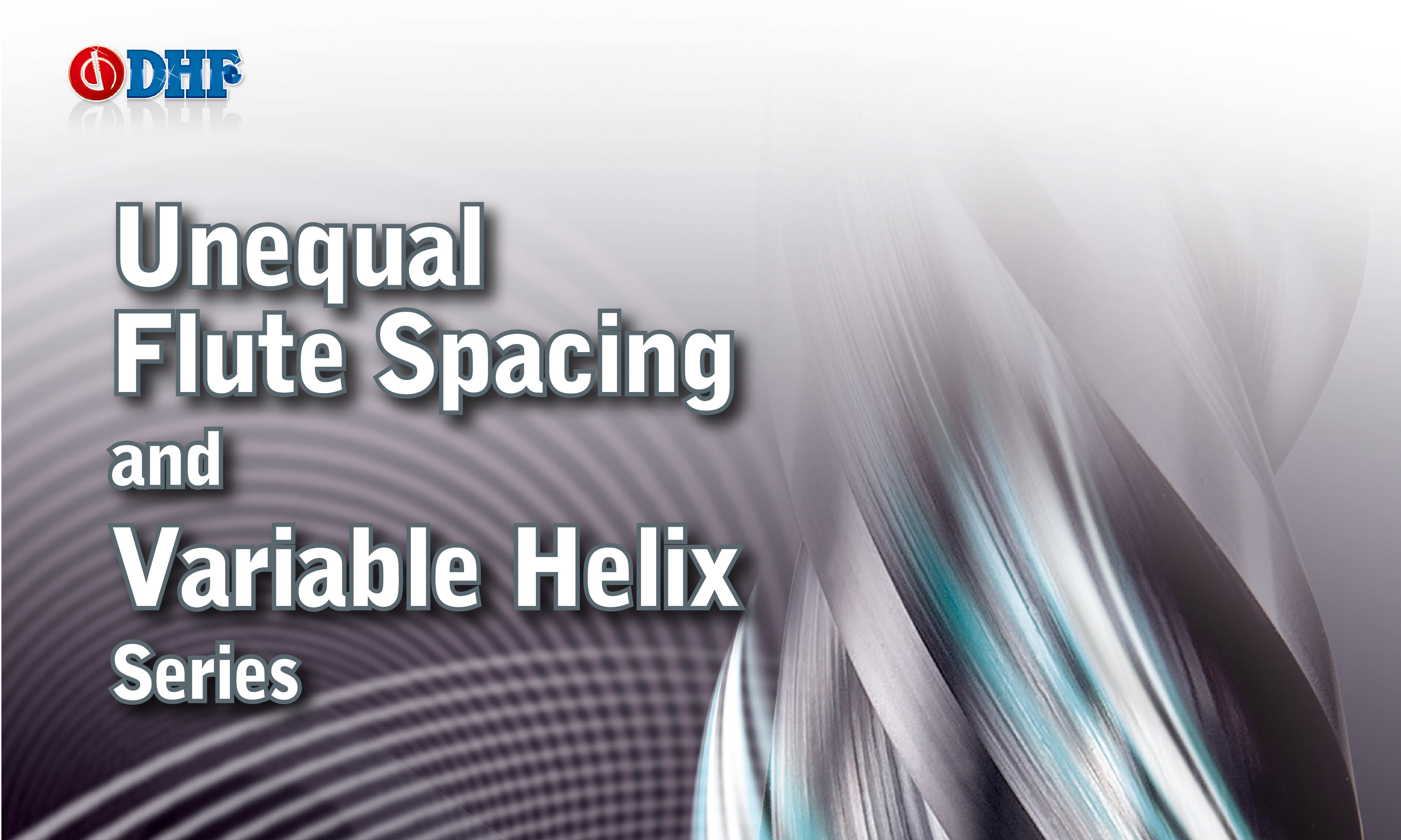Catalog|Unequal Flute Spacing and Variable Helix Series