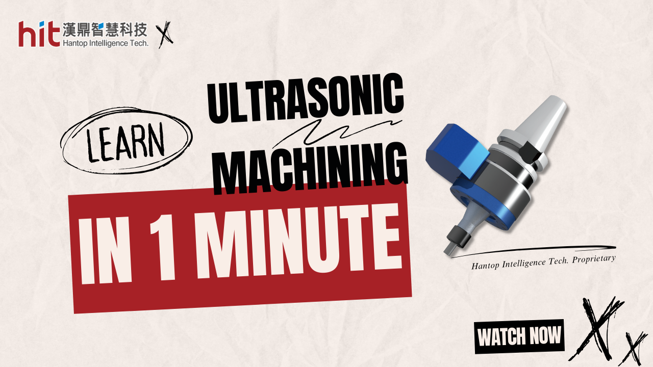 Learn Ultrasonic Machining in 1 Minute