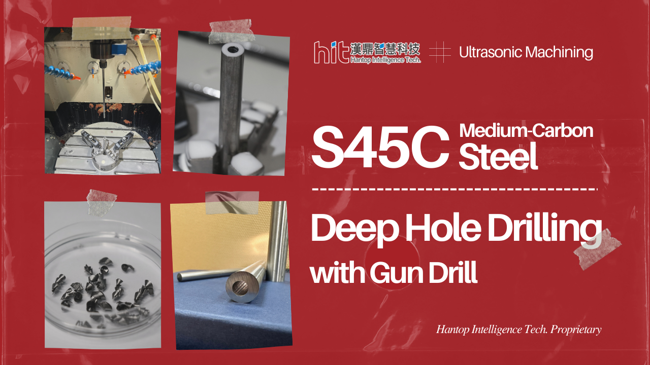 Ultrasonic Gun Drilling AISI-1045 Steel