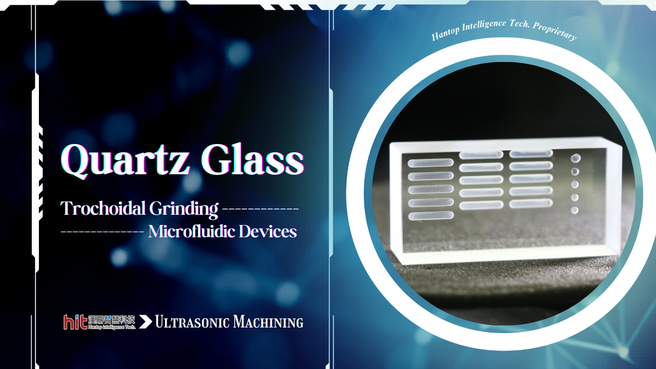 Ultrasonic Trochoidal Grinding Quartz
